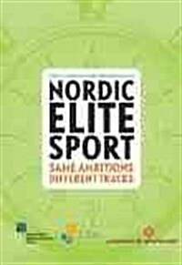 Nordic Elite Sports: Same Ambitions - Different Tracks (Paperback)