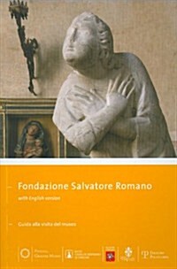 Fondazione Salvatore Romano: Guida Alla Visita del Museo (Paperback)