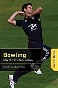 Bowling : How to Play, Coach and Win (Paperback)