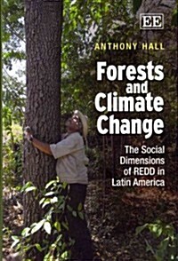 Forests and Climate Change : The Social Dimensions of REDD in Latin America (Hardcover)