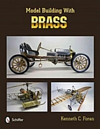 Model Building with Brass (Hardcover)