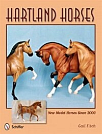 Hartland Horses: New Model Horses Since 2000 (Paperback)