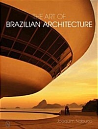 The Art of Brazilian Architecture (Hardcover)