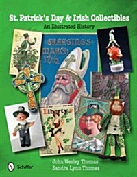 St. Patricks Day & Irish Collectibles: An Illustrated History (Paperback)