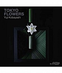 Yuji Kobayashi: Tokyo Flowers (Hardcover)
