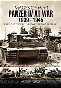 Panzer IV at War 1939-1945 (Images of War Series) (Paperback)