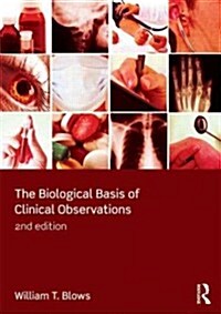The Biological Basis of Clinical Observations (Paperback, 2 New edition)