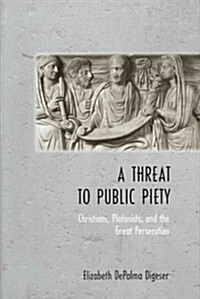 A Threat to Public Piety (Hardcover)