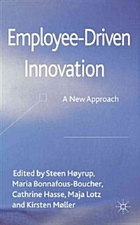 Employee-Driven Innovation : A New Approach (Hardcover)