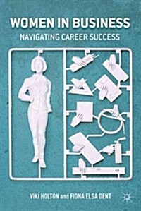 Women In Business : Navigating Career Success (Hardcover)