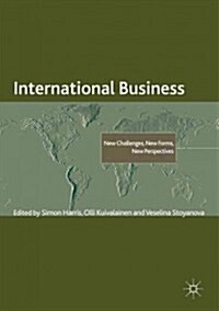 International Business : New Challenges, New Forms, New Perspectives (Hardcover)