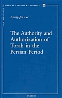 The Authority and Authorization of Torah in the Persian Period (Paperback)