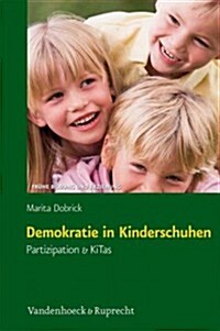 Demokratie in Kinderschuhen: Partizipation & Kitas (Paperback)