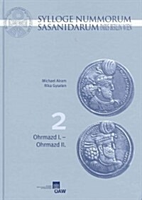 Sylloge Nummorum Sasanidarum Paris - Berlin - Wien: Band II: Ohrmazd I. - Ohrmazd II. (Hardcover)