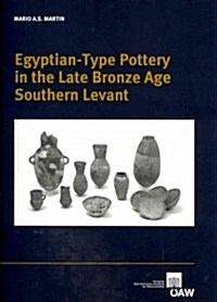 Egyptian-Type Pottery in the Late Bronze Age Southern Levant (Paperback)