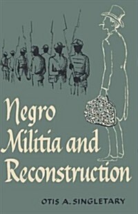 Negro Militia and Reconstruction (Paperback)