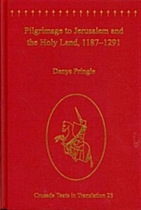 Pilgrimage to Jerusalem and the Holy Land, 1187-1291 (Hardcover)