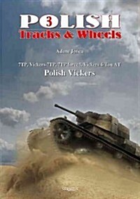 Polish Vickers: Part 2: 7to, Vickers-7tp, 7tp Forced, Vickers 4-Ton at (Paperback)