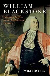 William Blackstone : Law and Letters in the Eighteenth Century (Paperback)