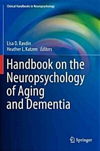 Handbook on the Neuropsychology of Aging and Dementia (Hardcover, 2013)