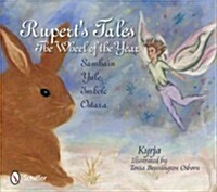 Ruperts Tales: The Wheel of the Year - Samhain, Yule, Imbolc, and Ostara (Hardcover)