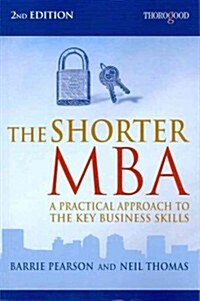 The Shorter MBA : A Practical Approach to the Key Business Skills (Paperback, 2)