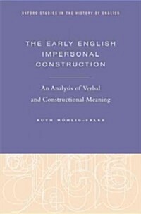 Early English Impersonal Construction: An Analysis of Verbal and Constructional Meaning (Hardcover)