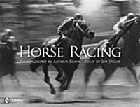 Horse Racing: Photography by Arthur Frank (Hardcover)