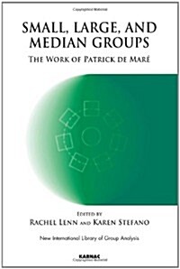 Small, Large and Median Groups : The Work of Patrick de Mare (Paperback)