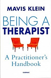 Being a Therapist : A Practitioners Handbook (Paperback)