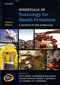 Essentials of Toxicology for Health Protection : A Handbook for Field Professionals (Paperback, 2 Revised edition)