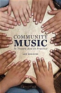 Community Music: In Theory and in Practice (Paperback)