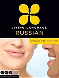 Living Language Russian, Complete Edition: Beginner Through Advanced Course, Including 3 Coursebooks, 9 Audio Cds, and Free Online Learning [With 3 Pa (Audio CD)