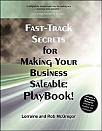 Fast Track Secrets for Making Your Saleable Playbook (Paperback)