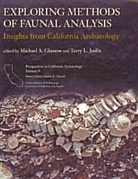 Exploring Methods of Faunal Analysis: Insights from California Archaeology (Paperback)