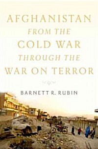 Afghanistan from the Cold War Through the War on Terror (Hardcover)