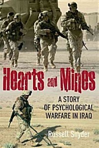 Hearts and Mines: With the Marines in Al Anbar--A Story of Psychological Warfare in Iraq (Hardcover)