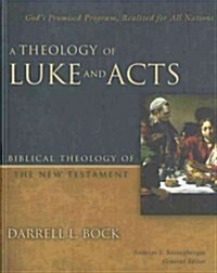 [중고] A Theology of Luke and Acts: God‘s Promised Program, Realized for All Nations (Hardcover)