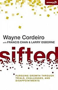 Sifted: Pursuing Growth Through Trials, Challenges, and Disappointments (Paperback)