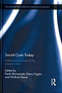 Social Costs Today : Institutional Analyses of the Present Crises (Hardcover)