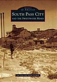 South Pass City and the Sweetwater Mines (Paperback)