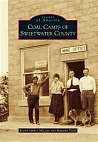 Coal Camps of Sweetwater County (Paperback)