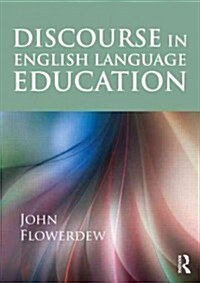 Discourse in English Language Education (Paperback, New)