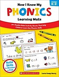 Now I Know My Phonics Learning Mats, Grades K-2: 50+ Double-Sided Activity Sheets That Help Children Learn Key Phonics Skills (Paperback)