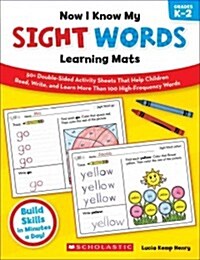 Now I Know My Sight Words Learning Mats, Grades K-2 (Paperback)