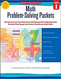 Math Problem-Solving Packets, Grade 1: Mini-Lessons for the Interactive Whiteboard with Reproducible Packets That Target and Teach Must-Know Math Skil (Paperback)