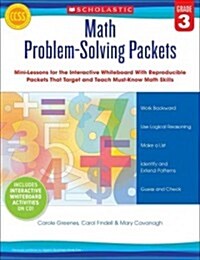 Math Problem-Solving Packets, Grade 3: Mini-Lessons for the Interactive Whiteboard with Reproducible Packets That Target and Teach Must-Know Math Skil (Paperback)