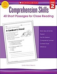 Comprehension Skills: 40 Short Passages for Close Reading: Grade 2 (Paperback)