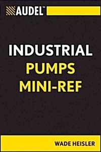 Audel Industrial Pumps Mini-Ref (Paperback)
