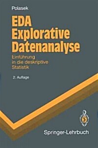 Eda Explorative Datenanalyse: Einf?rung in Die Deskriptive Statistik (Paperback, 2, 2., Neubearb. U)